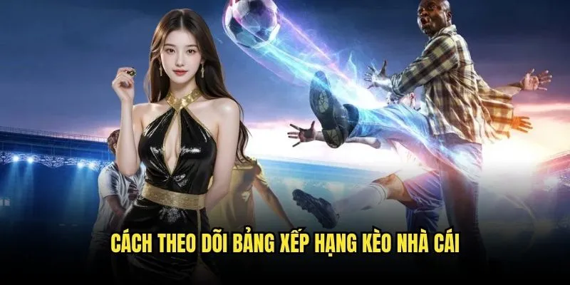 Bảng xếp hạng 2 Ứng Dụng Bảng Xếp Hạng Trong Cá Cược