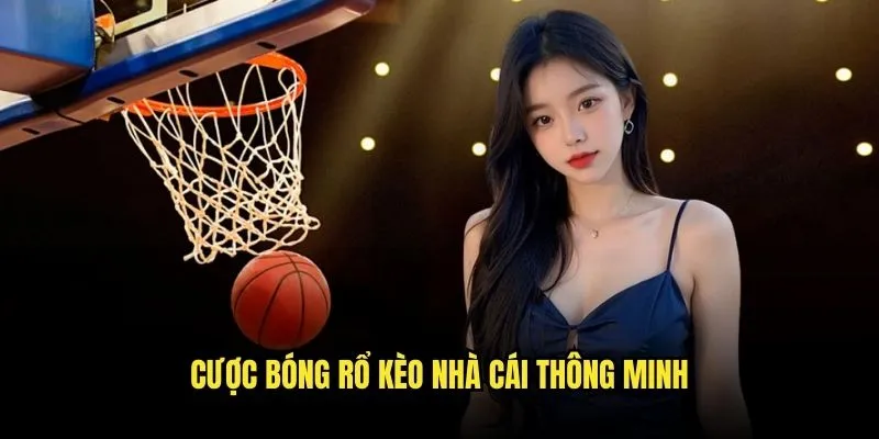 Khám Phá Bóng Rổ Đỉnh Cao Với Kèo Nhà Cái 3 Cược Bóng Rổ Kèo Nhà Cái Thông Minh