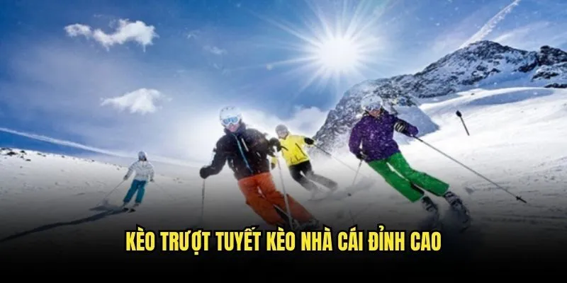 Trượt Tuyết Mùa Đông - Săn Kèo Thắng Lớn Với Kèo Nhà Cái 3 Kèo Trượt Tuyết Kèo Nhà Cái Đỉnh Cao