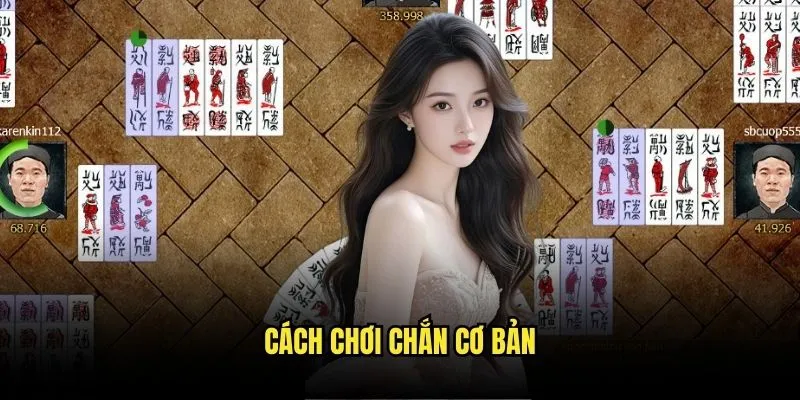 Chắn Đánh Như Thế Nào - Hướng Dẫn Chi Tiết Từ Kèo Nhà Cái 2 Cách Chơi Chắn Cơ Bản