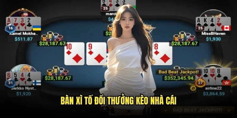 Xì Tố Đổi Thưởng - Poker Cực Đỉnh Tại Kèo Nhà Cái 3 Bàn Xì Tố Đổi Thưởng Kèo Nhà Cái