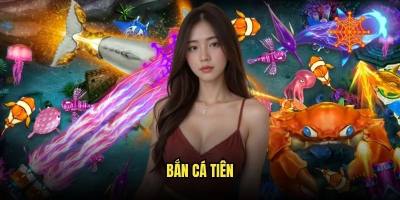 Bắn Cá Tiên