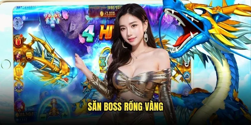 Bắn Cá Rồng - Long Vương Đại Dương Tại Kèo Nhà Cái 2 Săn Boss Rồng Vàng
