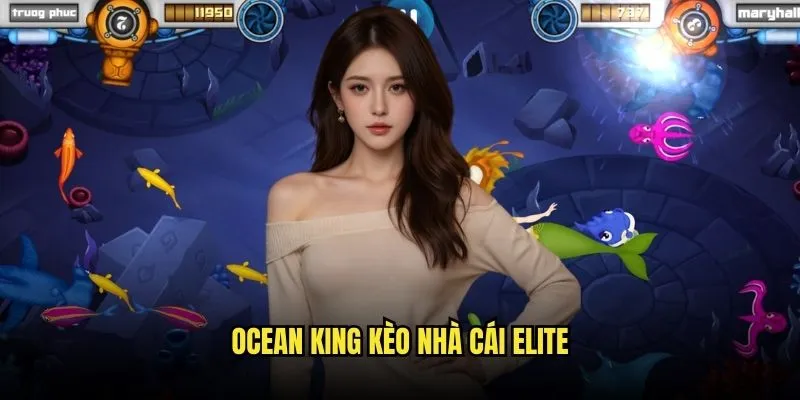 Ocean King - Vua Đại Dương Thống Trị Biển Cả Tại Kèo Nhà Cái 3 Ocean King Kèo Nhà Cái Elite