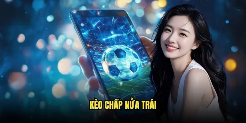 Kèo chấp nửa trái