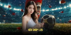 Kèo chấp 1.25