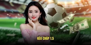 Kèo chấp 1.5