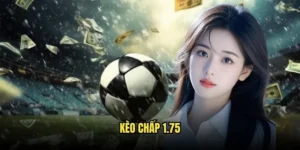 Kèo chấp 1.75