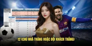 Kèo 12 (Chủ nhà thắng hoặc đội khách thắng)