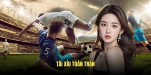 Tài xỉu toàn trận