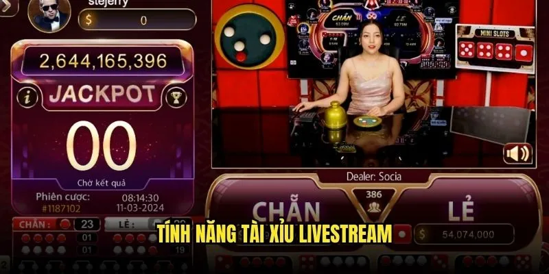 Tài Xỉu Livestream Kèo Nhà Cái - Trực Tiếp Mọi Ván Đấu 2 Tính năng Tài Xỉu Livestream