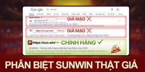 Phân biệt trang web Sunwin thật và giả cực nhanh